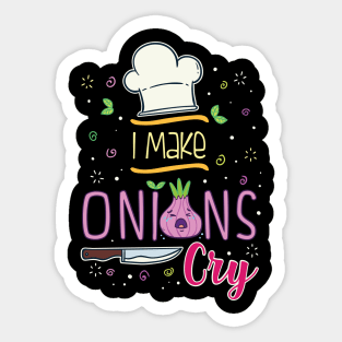 CHEF I Make Onions Cry gift Sticker